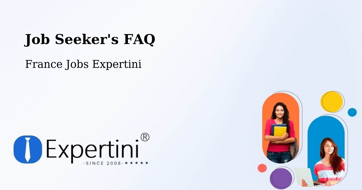 Job Seeker FAQ – Colombes - France Jobs Expertini